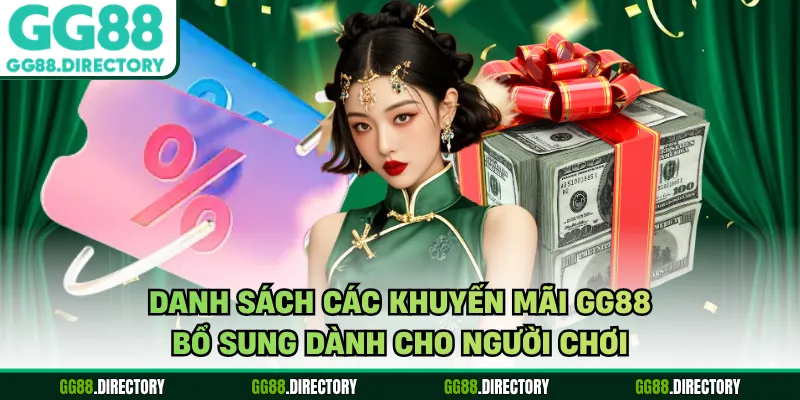 Danh sách các khuyến mãi GG88 bổ sung dành cho người chơi
