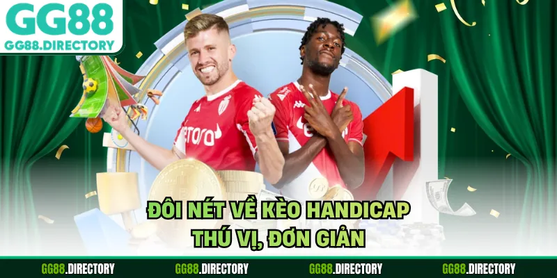 Đôi nét về kèo handicap thú vị, đơn giản