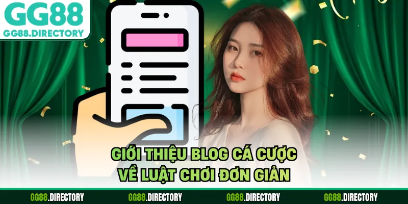 Giới thiệu blog cá cược về luật chơi đơn giản