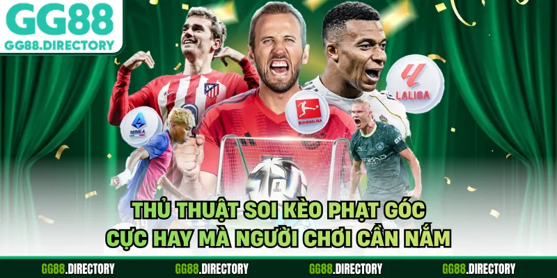 Thủ thuật soi kèo phạt góc cực hay mà người chơi cần nắm