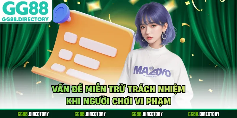 Vấn đề miễn trừ trách nhiệm khi người chơi vi phạm